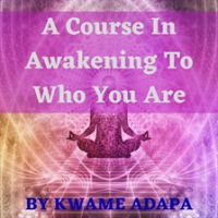 A_Course_in_Awakening_to_Who_You_Are